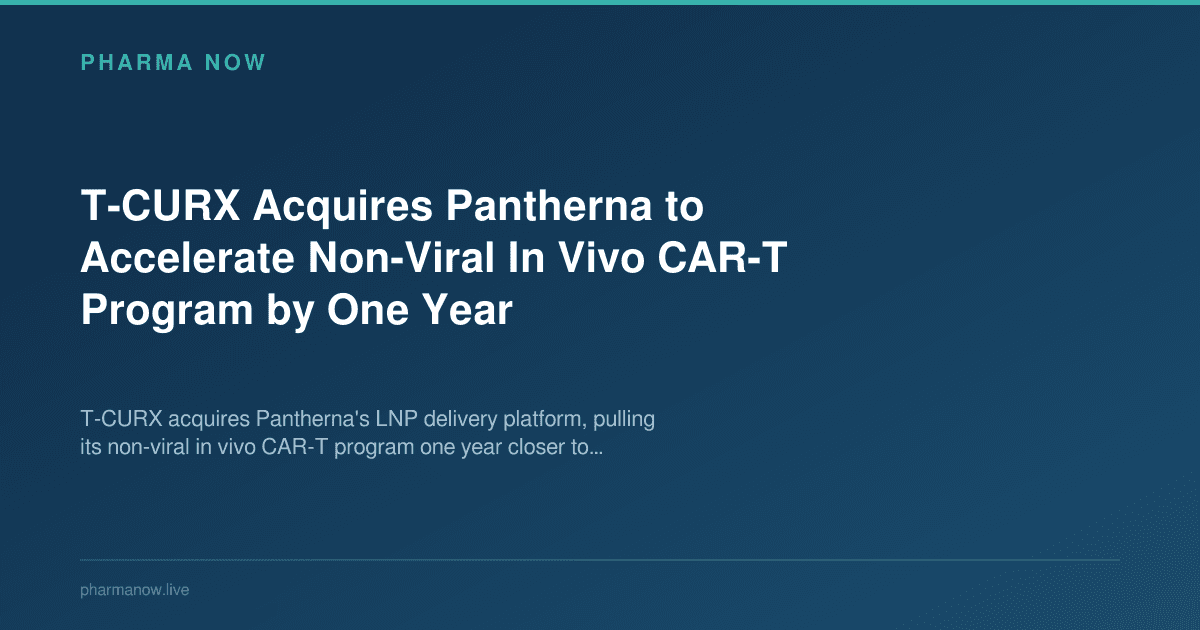 T-CURX Acquires Pantherna to Accelerate Non-Viral In Vivo CAR-T Program by One Year