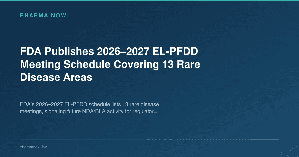 FDA Publishes 2026–2027 EL-PFDD Meeting Schedule Covering 13 Rare Disease Areas