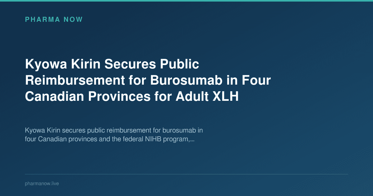Kyowa Kirin Secures Public Reimbursement for Burosumab in Four Canadian Provinces for Adult XLH