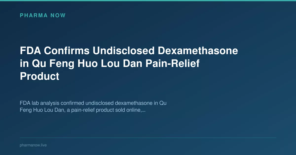 FDA Finds Undeclared Dexamethasone in Pain-Relief Product