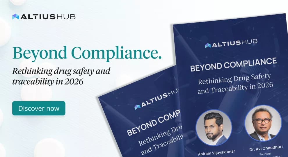 Über die Compliance hinaus: Wie AltiusHub das Vertrauen in Arzneimittelsicherheit und Rückverfolgbarkeit wiederherstellt