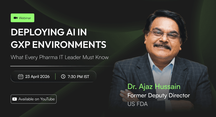 Key Takeaways from Pharma Now’s Webinar on AI in GxP with Dr. Ajaz Hussain