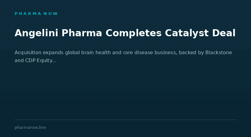 Angelini Pharma Completes Catalyst Pharmaceuticals Acquisition To Expand Global Brain Health Business