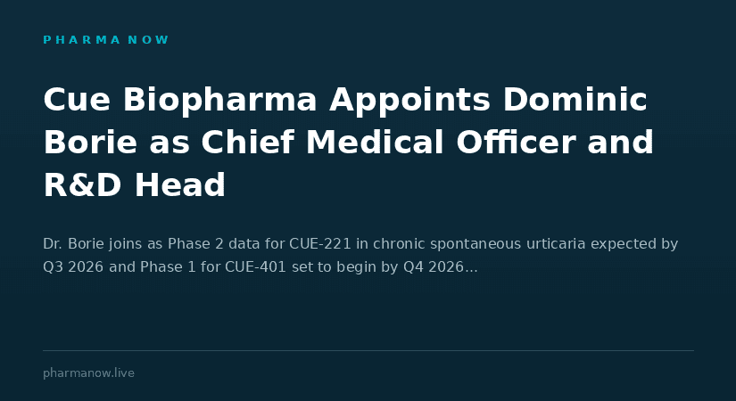 Cue Biopharma Names Dominic Borie as Chief Medical Officer and R&D Head Strengthens Leadership as Immunology Pipeline Advances