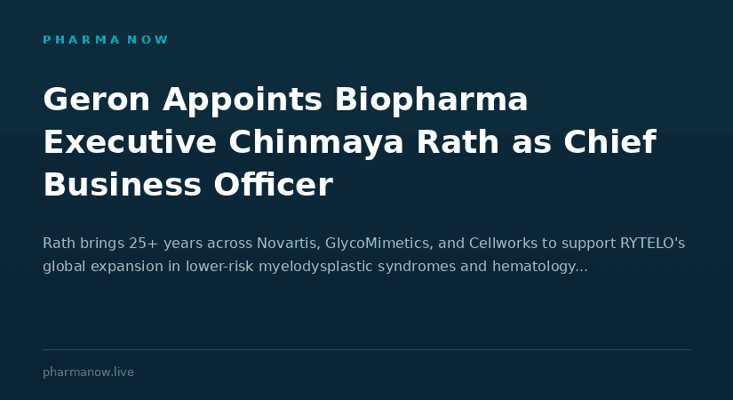 Geron Appoints Biopharma Executive Chinmaya Rath As Chief Business Officer