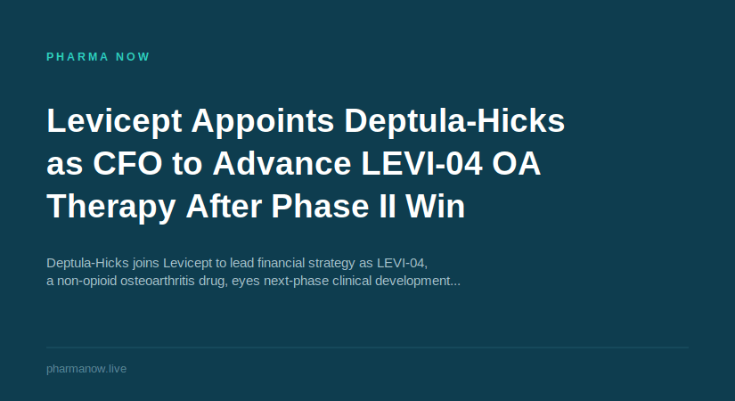Levicept Strengthens Leadership With The Appointment Of Darlene Deptula-Hucks As It Eyes Next Phase Of LEVI-04 Development