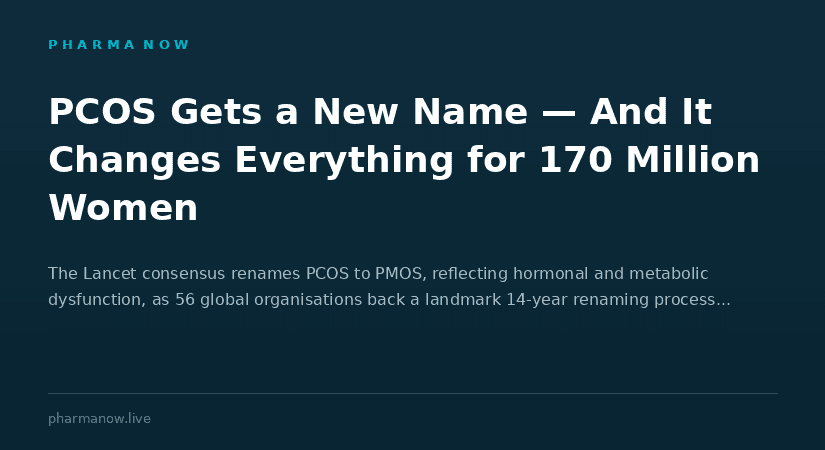 PCOS Gets a New Name — And It Changes Everything for 170 Million Women