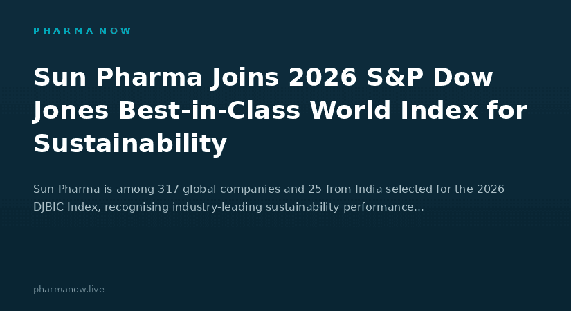 Sun Pharma amongst 2026 S&P Dow Jones Best-in-Class World Index