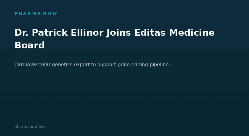 Editas Medicine Appoints Dr. Patrick Ellinor To Board Of Directors