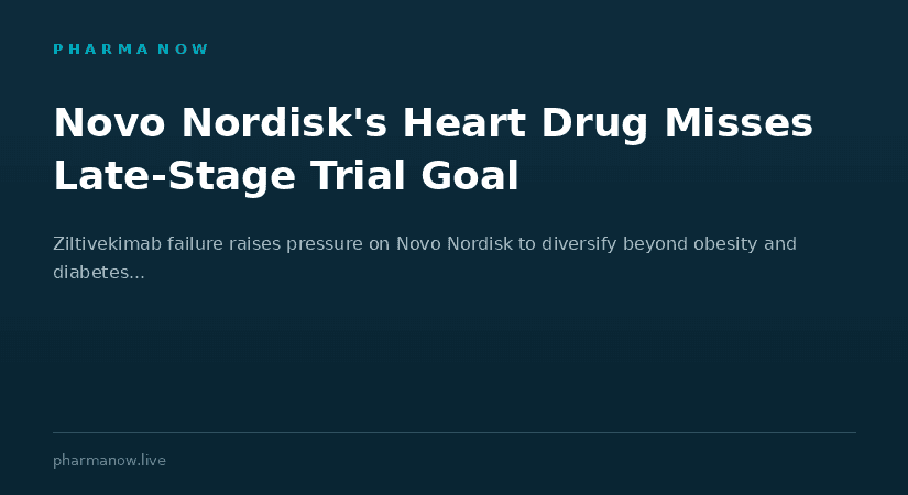 Novo Nordisk's Experimental Heart Drug Misses Late-Stage Trial Goal, Raising Pressure To Diversify Beyond Obesity
