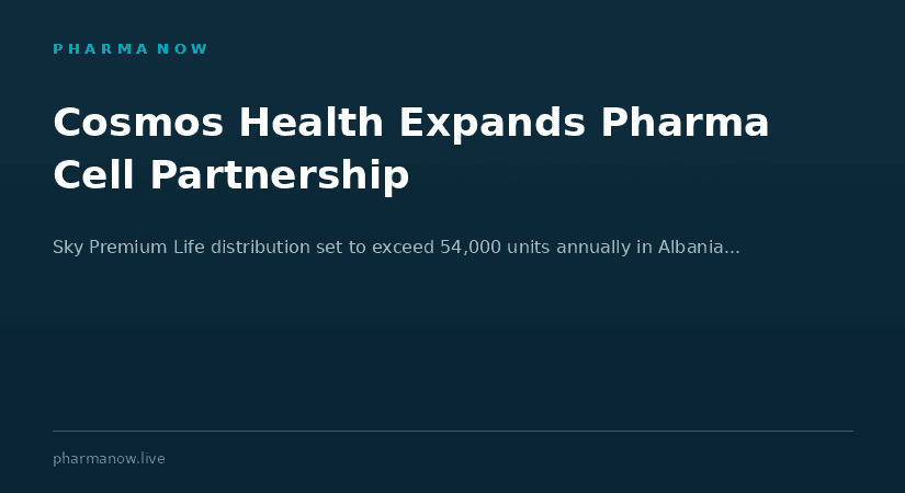 Cosmos Health Expands Pharma Cell Partnership To Boost Sky Premium Life Distribution In Albania
