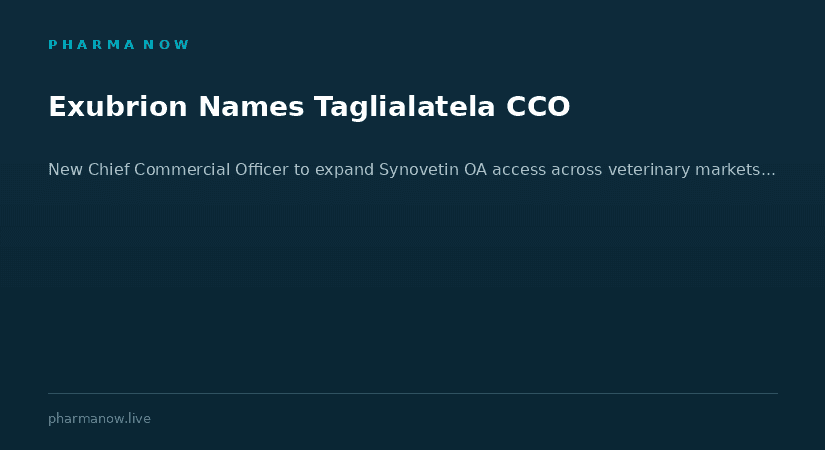 Exubrion Therapeutics Names Gregory Taglialatela To Drive Synovetin OA Commercial Expansion