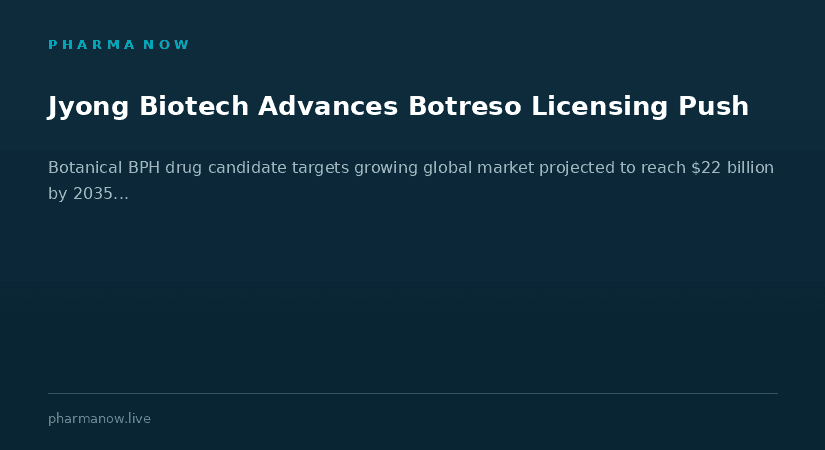 Jyong Biotech Reaffirms Global Licensing Strategy For Botreso To Address Growing BPH Market