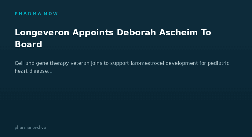 Longeveron Appoints Deborah Ascheim To Board Of Directors To Strengthen Clinical Leadership