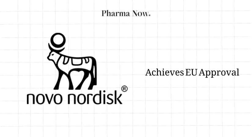 Novo Nordisk Achieves EU Approval For Oral Semaglutide, The First And Only Oral GLP-1 RA to Reduce Cardiovascular Death, Heart Attack, And Stroke