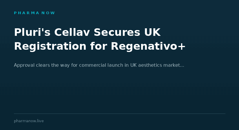 Pluri's Cellav Secures UK Regulatory Registration For Regenativo+ Ahead Of Commercial Launch