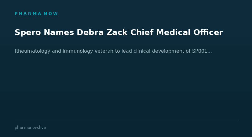 Spero Therapeutics Appoints Dr. Debra Jeske Zack As Chief Medical Officer To Lead Clinical Development