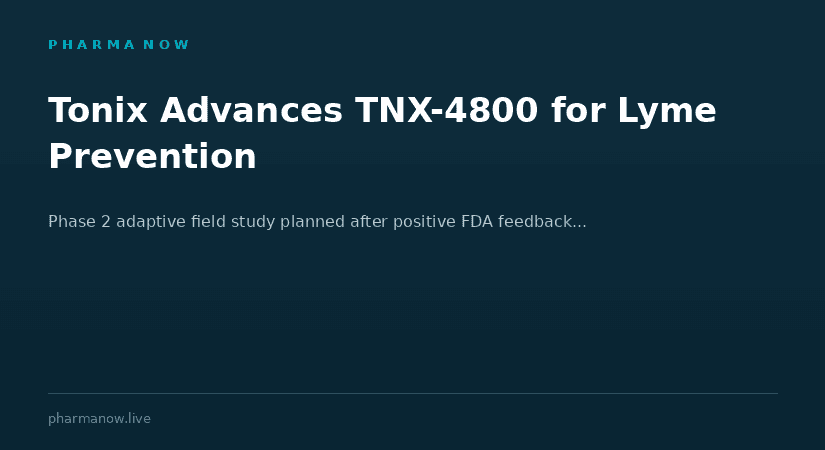 Tonix Plans Adaptive Phase 2 Trial for Seasonal Lyme Disease Prevention Therapy, Advances Program Following FDA Type C Meeting