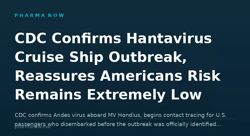 CDC Confirms Hantavirus Cruise Ship Outbreak, Reassures Americans Risk Remains "Extremely Low"